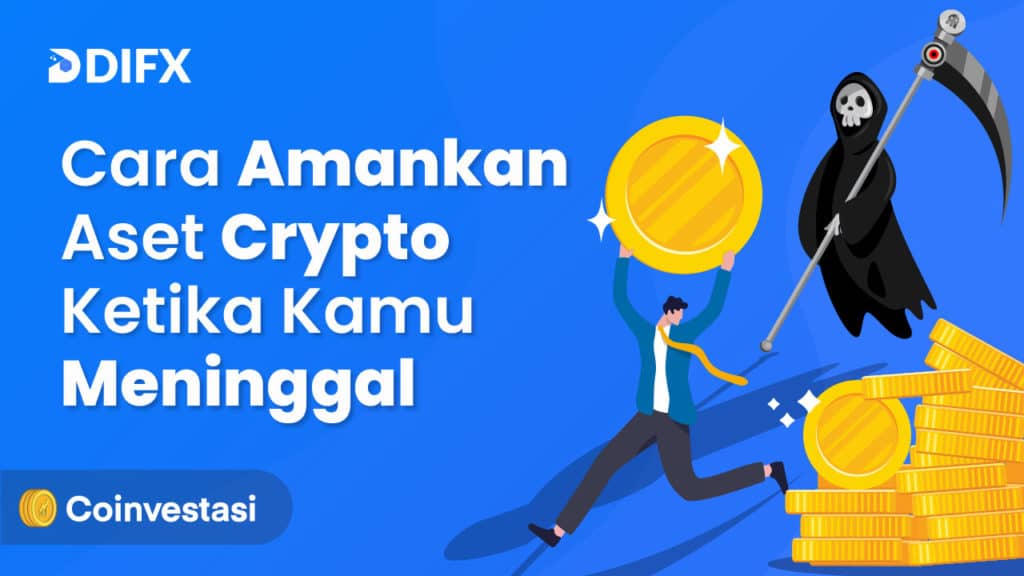 Cara Amankan Aset Crypto Ketika Kamu Meninggal