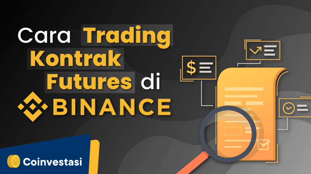 Cara Trading Kontrak Futures di Binance