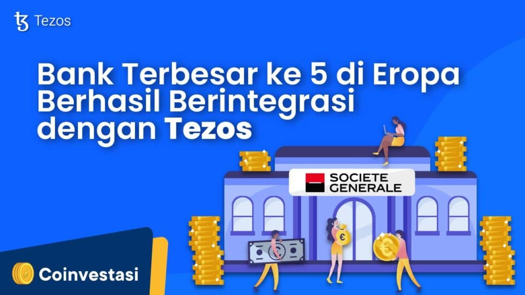 Bank Terbesar ke 5 di Eropa Berhasil Berintegrasi dengan Tezos
